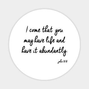 i come that you john 10 10 Magnet